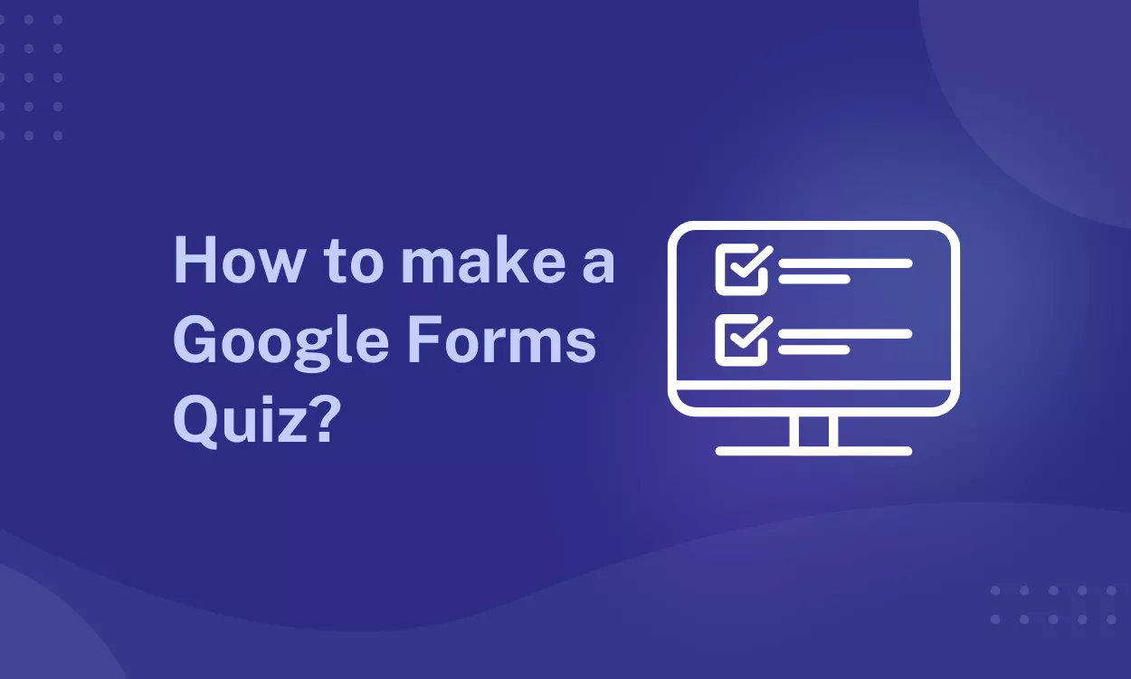 How To Make A Google Forms Quiz 5 Steps Extended Forms   Google Forms Quiz Blog Banner .webp