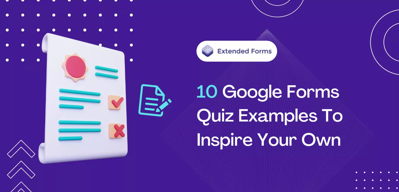 10 Google Forms Quiz Examples To Inspire Your Own Extended Forms   Extendedforms Banner Quiz Examples .webp