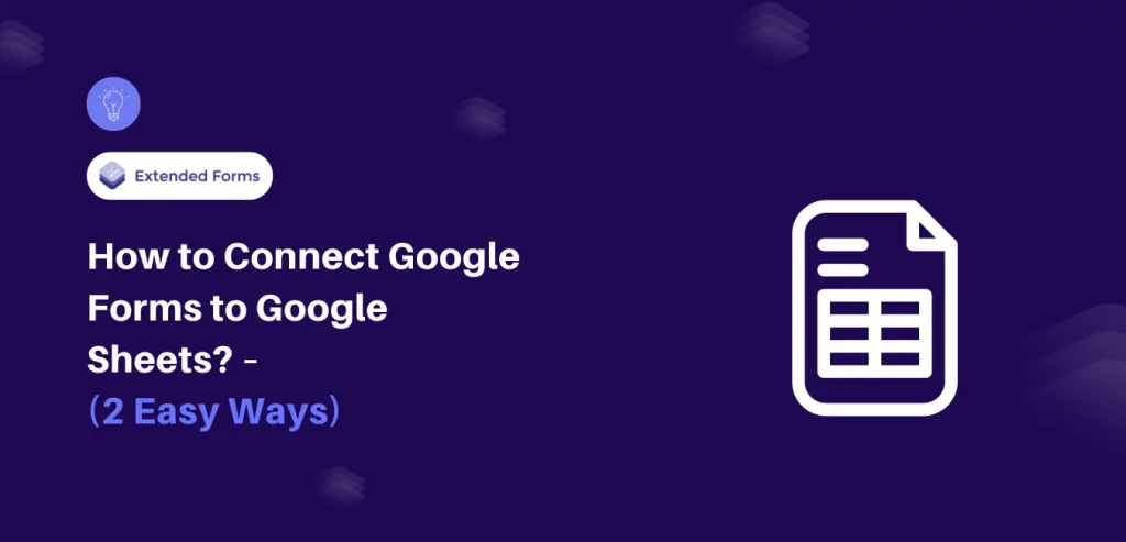 Connect Google Forms to Google Sheets