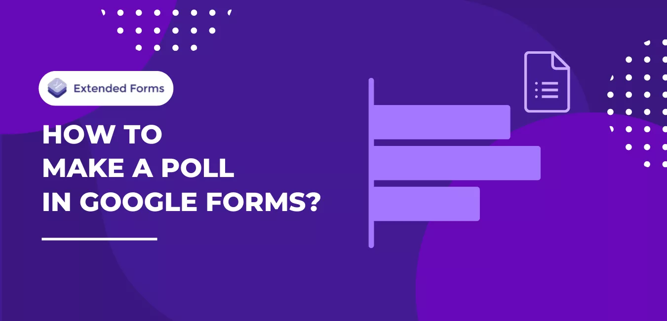 How To Make A Poll In Google Forms 3 Easy Steps Extended Forms