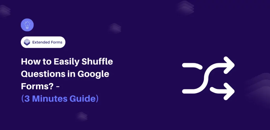 Shuffle Questions in Google Forms Banner