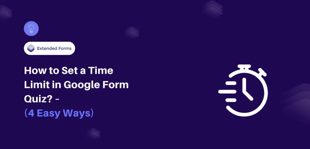 Time Limit in Google Form Quiz Banner