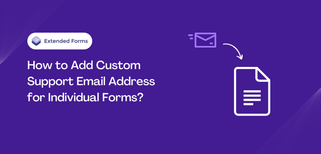 How To Add Custom Support Email Address For Individual Forms 