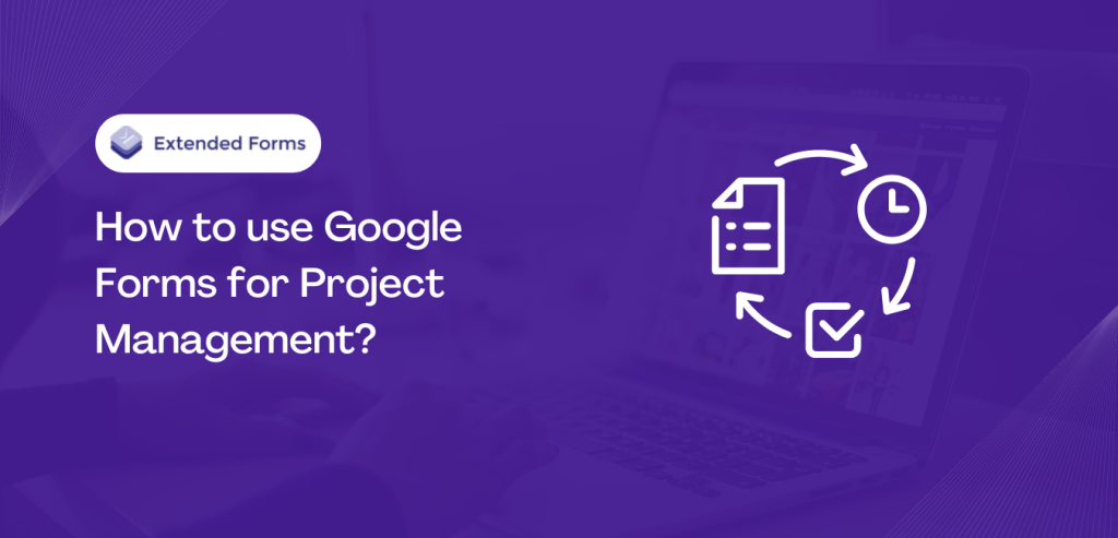 use-google-forms-for-project-management-banner