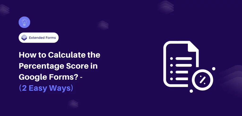 Calculate the Percentage Score in Google Forms Banner