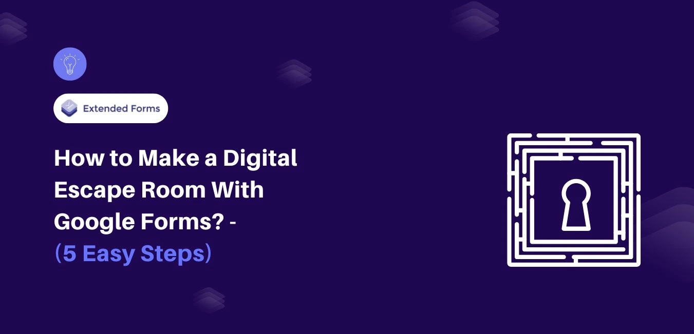 How to Make a Digital Escape Room With Google Forms? (5 Easy Steps ...