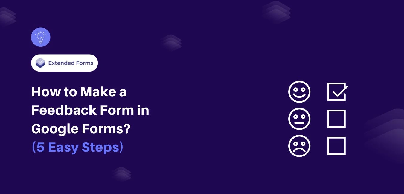 How To Make A Feedback Form In Google Forms 5 Easy Steps Extended How To Make A Feedback Form In Google Forms 5 Easy Steps Extended
