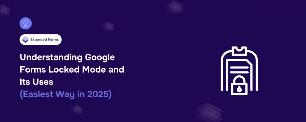 Google Forms Locked Mode Banner